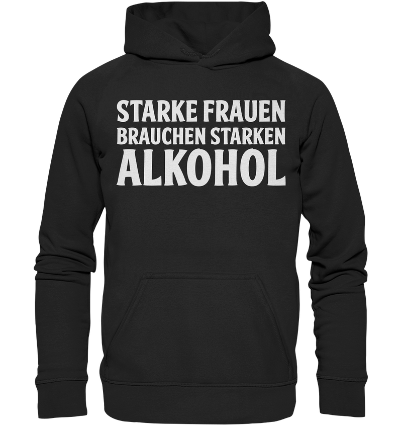 Starke Frauen brauchen - Basic Unisex Hoodie