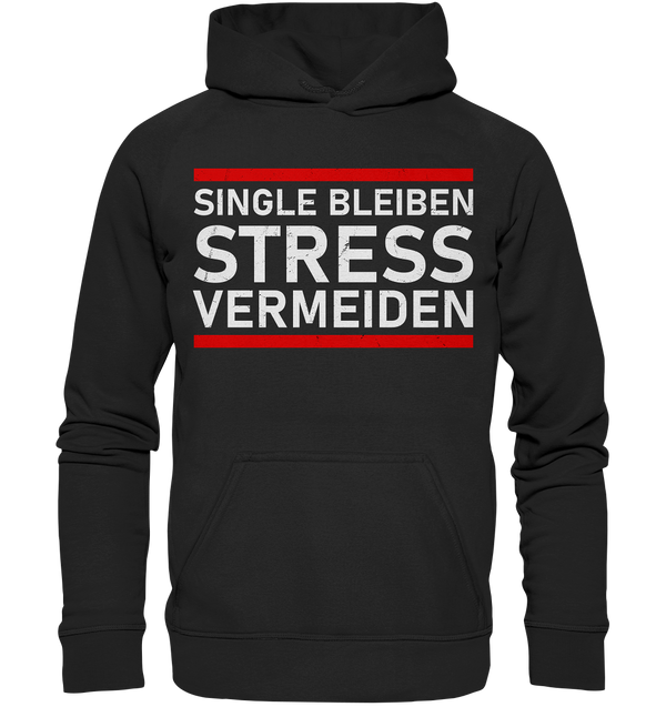 Singel bleiben Stress vermeiden - Basic Unisex Hoodie