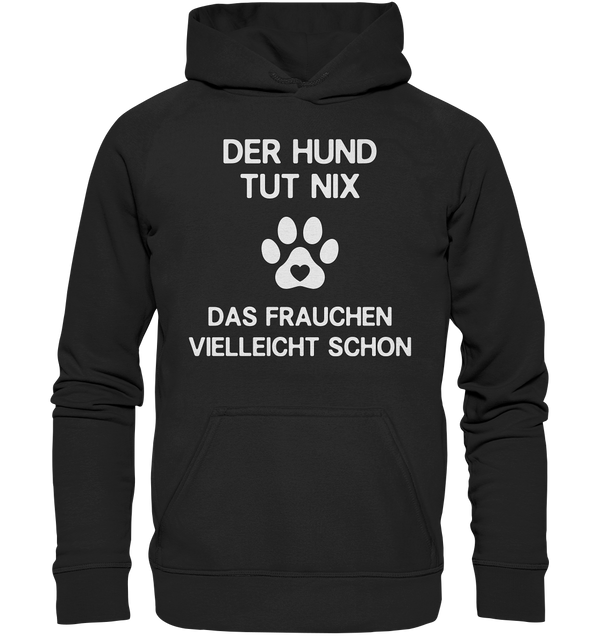 Der Hund tut nix - Basic Unisex Hoodie