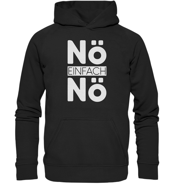 Nö Einfach Nö - Basic Unisex Hoodie