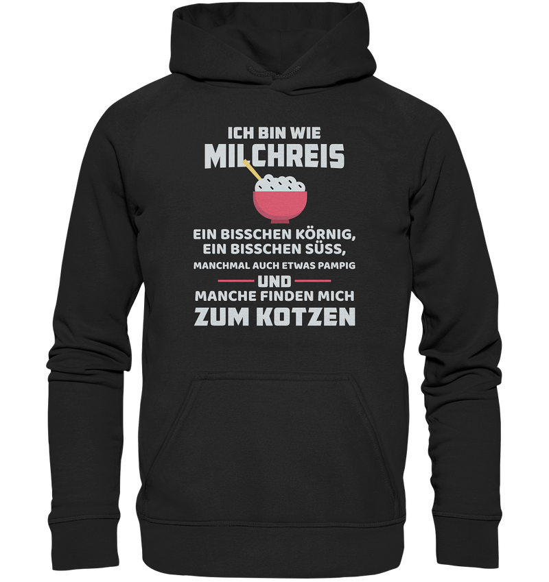 Ich bin wie Milchreis - Basic Unisex Hoodie