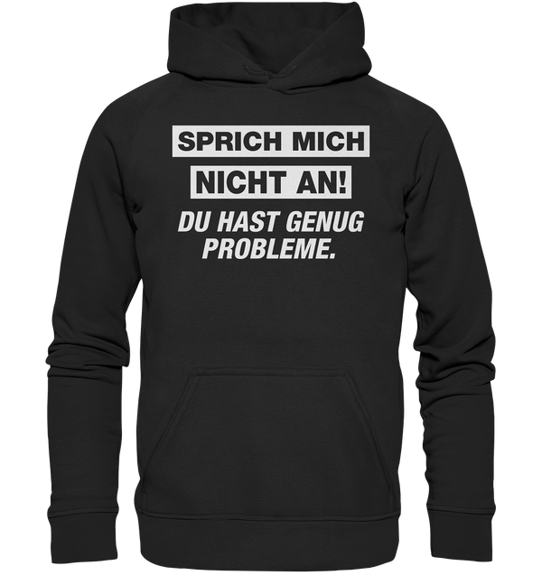 Sprich mich nicht an! - Basic Unisex Hoodie