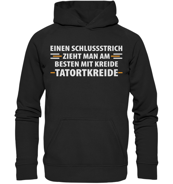 Einen Schlussstrich zieht man am besten - Basic Unisex Hoodie