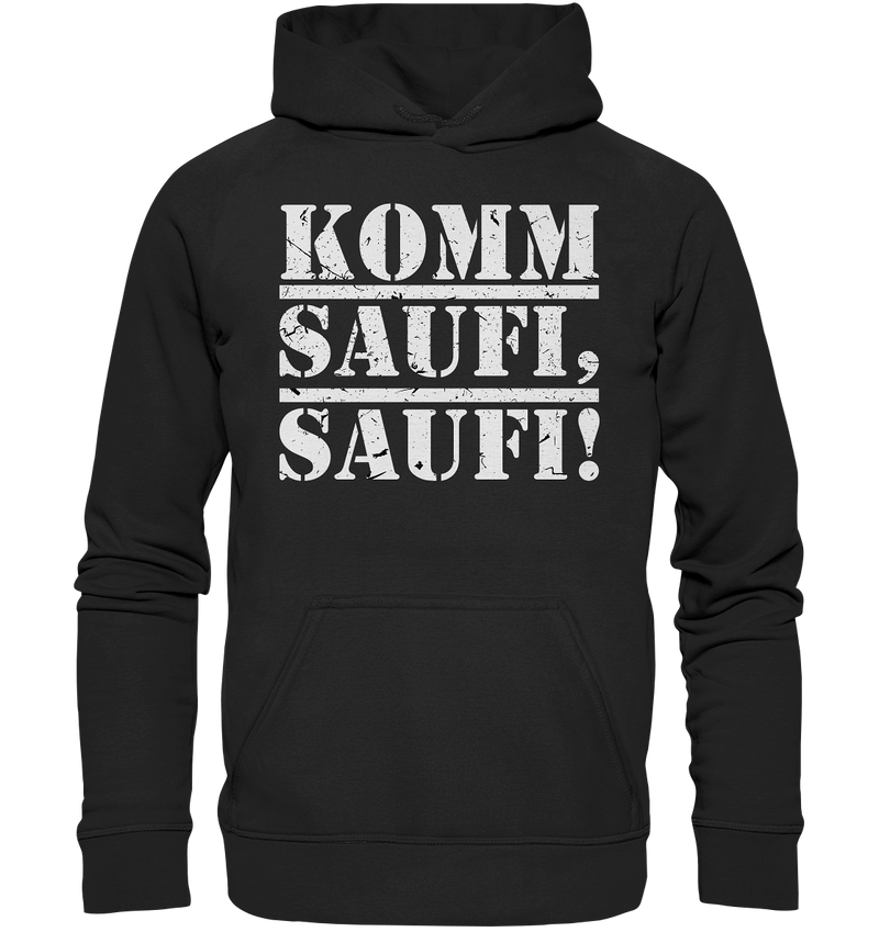 Komm, Saufi, Saufi! - Basic Unisex Hoodie