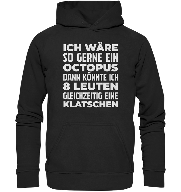 Ich wäre so gern ein Oktopus - Basic Unisex Hoodie