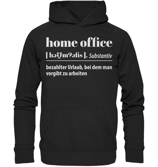 Homeoffice: Bezahlter Urlaub bei dem man vorgibt zu arbeiten - Basic Unisex Hoodie