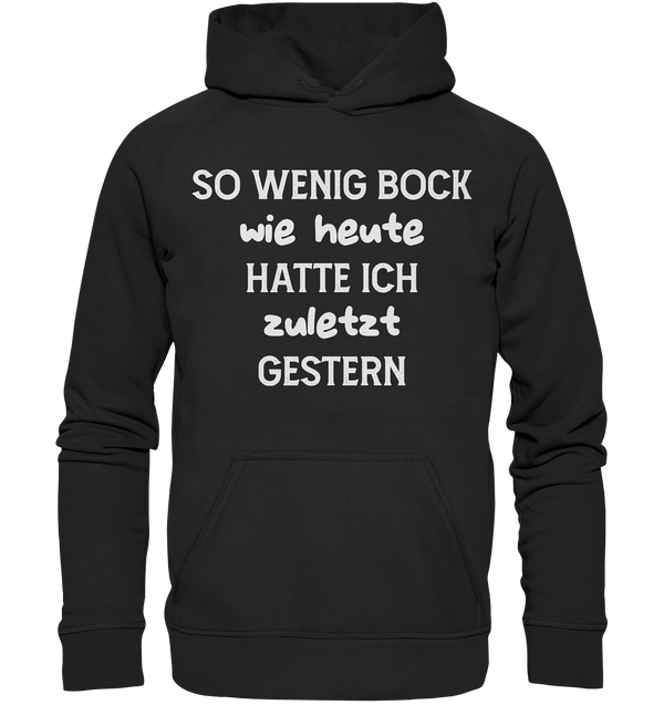 So wenig Bock wie Heute - Basic Unisex Hoodie