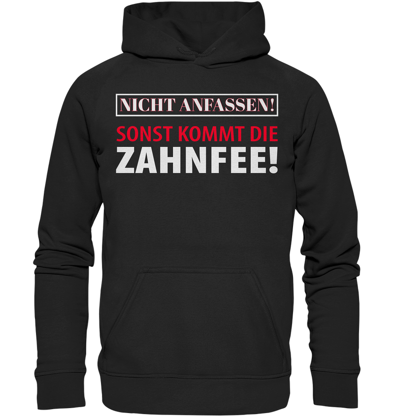 Nicht anfassen! - Basic Unisex Hoodie