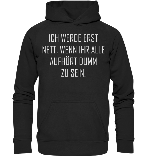 Ich werde erst nett - Basic Unisex Hoodie