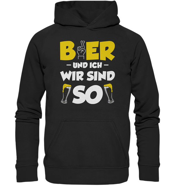 Bier und ich wir sind so - Basic Unisex Hoodie