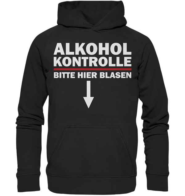 Alkohol Kontrolle bitte hier blasen - Basic Unisex Hoodie