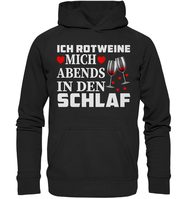 Ich Rotweine mich abends in den Schlaf - Basic Unisex Hoodie