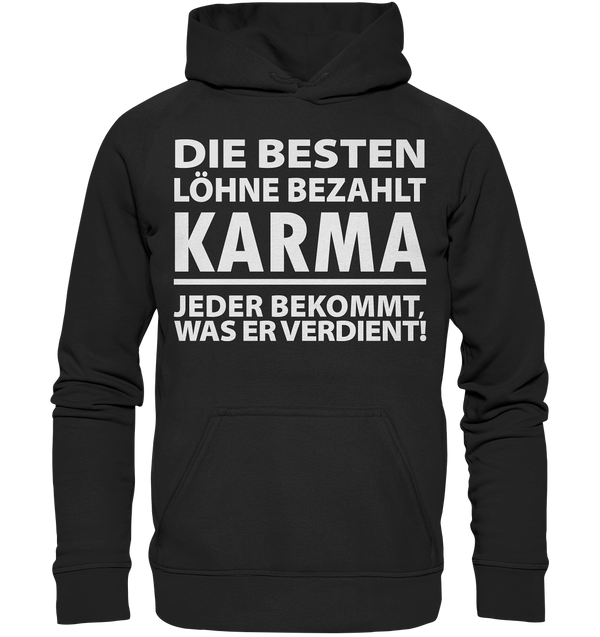 Die besten Löhne bezahlt Karma - Basic Unisex Hoodie