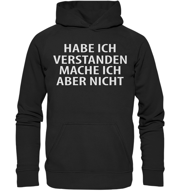 Habe ich verstanden - Basic Unisex Hoodie