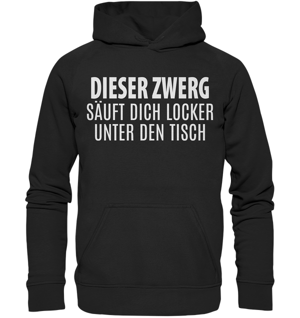 Dieser Zwerg säuft dich locker unter den Tisch - Basic Unisex Hoodie