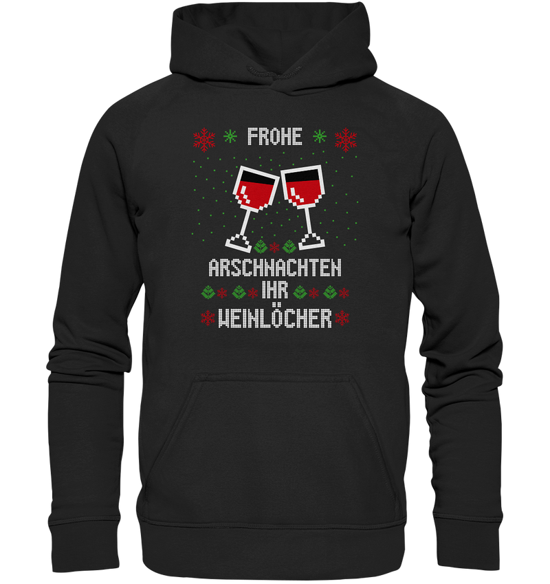 Frohe Arschnachten Ihr Weinöcher - Basic Unisex Hoodie