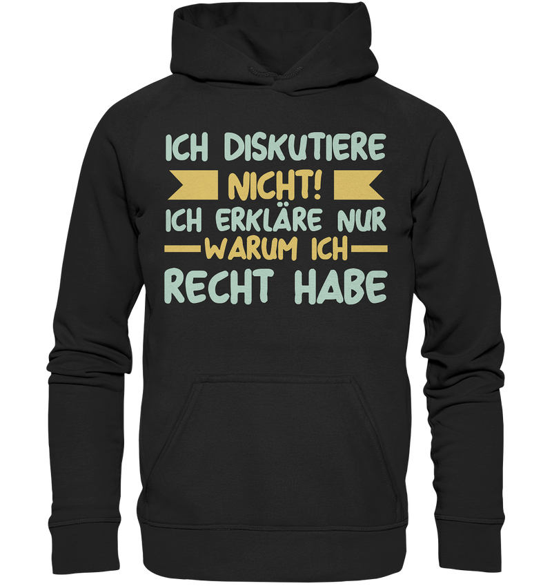 Ich diskutiere nicht! - Basic Unisex Hoodie