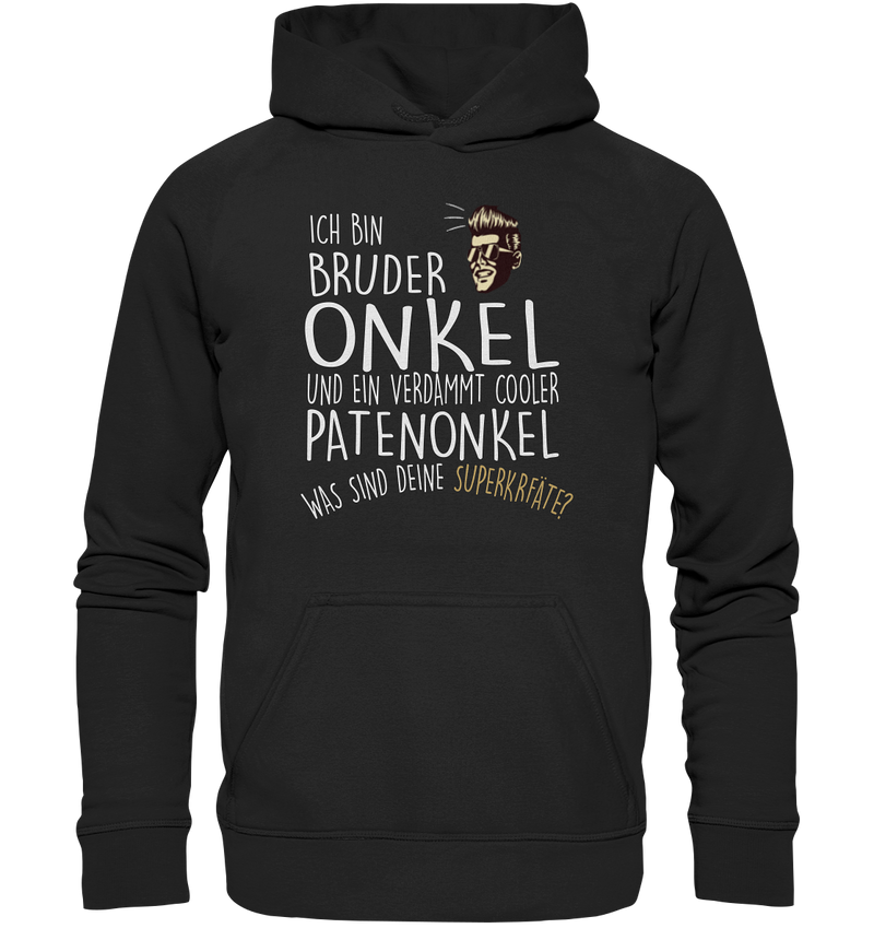 Ich bin Bruder, Onkel und Patenonkel - Basic Unisex Hoodie