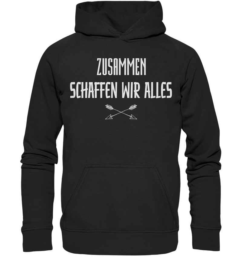 Zusammen schaffen wir Alles - Basic Unisex Hoodie