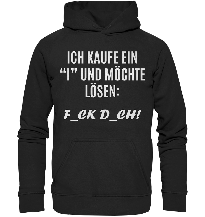 Ich kaufe ein "I" - Basic Unisex Hoodie