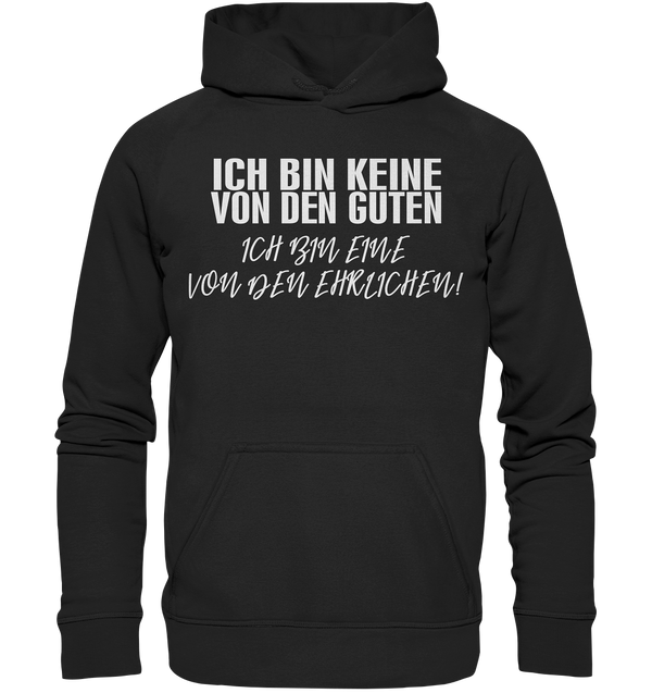 Ich bin Keine von den Guten - Basic Unisex Hoodie