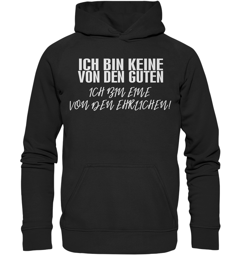 Ich bin Keine von den Guten - Basic Unisex Hoodie