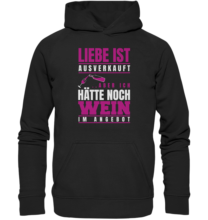 Liebe ist ausverkauft - Basic Unisex Hoodie