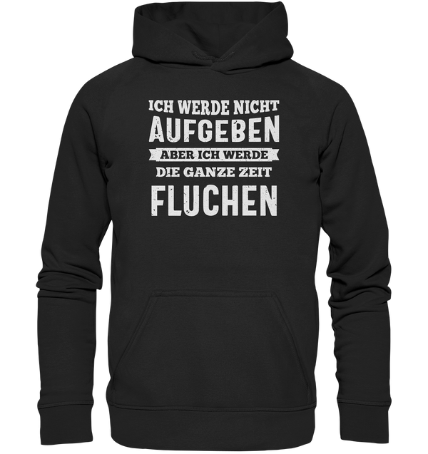 Ich werde nicht aufgeben - Basic Unisex Hoodie