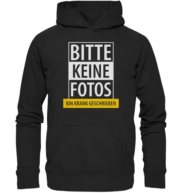 Bitte keine Fotos, bin krank geschrieben - Basic Unisex Hoodie