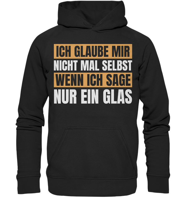 Ich glaub mir nicht mal selbst - Basic Unisex Hoodie