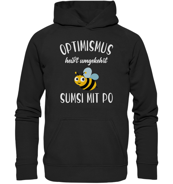 Optimismus heißt umgedreht Sumsi mit Po - Basic Unisex Hoodie