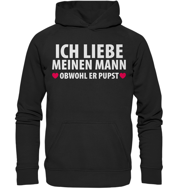 Ich liebe meinen Mann, obwohl er pupst - Basic Unisex Hoodie