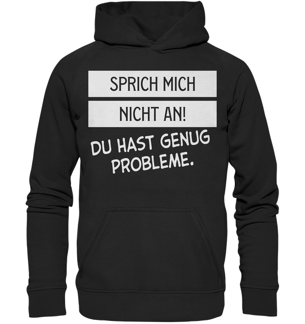 Sprich mich nicht an - Basic Unisex Hoodie