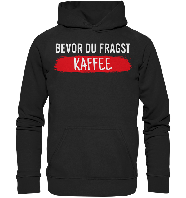 Bevor du fragst - Basic Unisex Hoodie