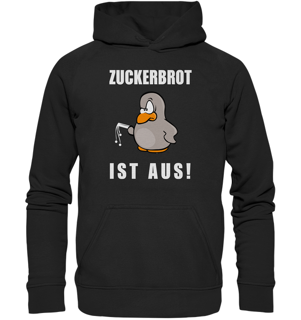 Zuckerbrot ist aus - Basic Unisex Hoodie