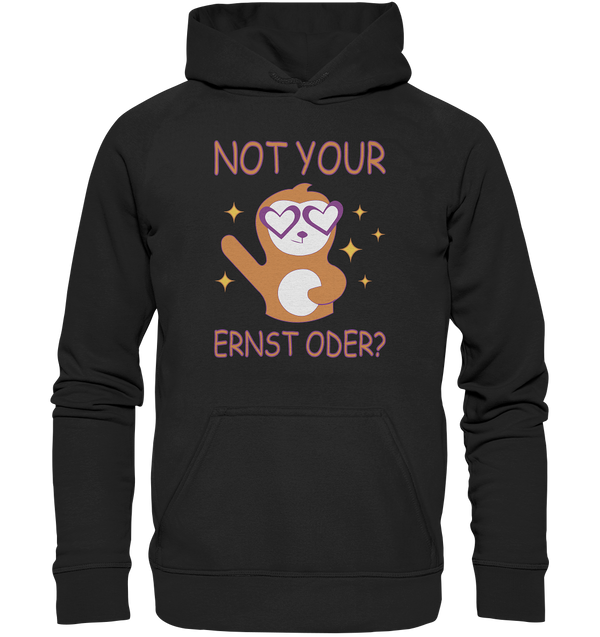 Not your Ernst oder? - Basic Unisex Hoodie