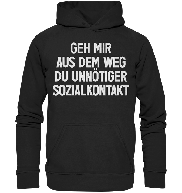 Geh mir aus dem Weg - Basic Unisex Hoodie