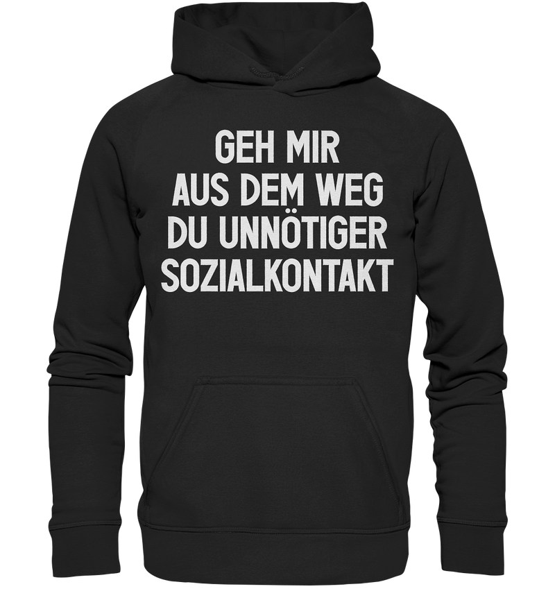 Geh mir aus dem Weg - Basic Unisex Hoodie