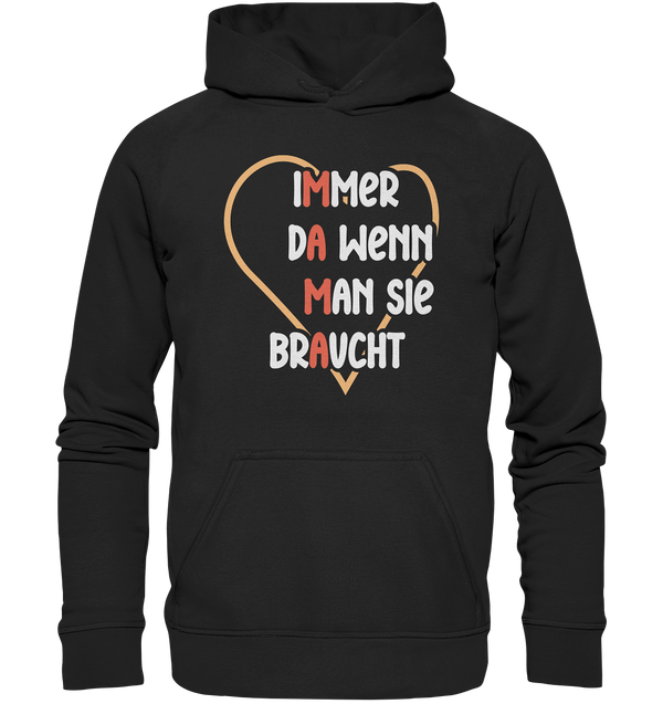 MAMA - Immer da wenn man sie braucht - Basic Unisex Hoodie