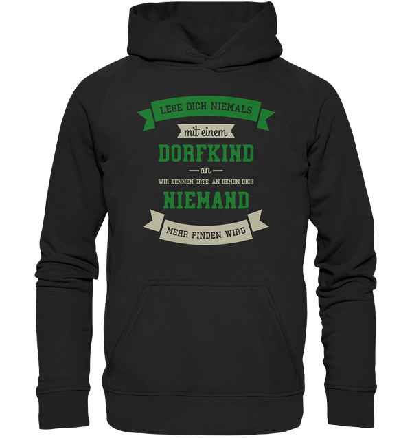 Lege dich niemals mit einem Dorfkind an - Basic Unisex Hoodie