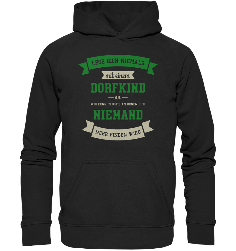 Lege dich niemals mit einem Dorfkind an - Basic Unisex Hoodie