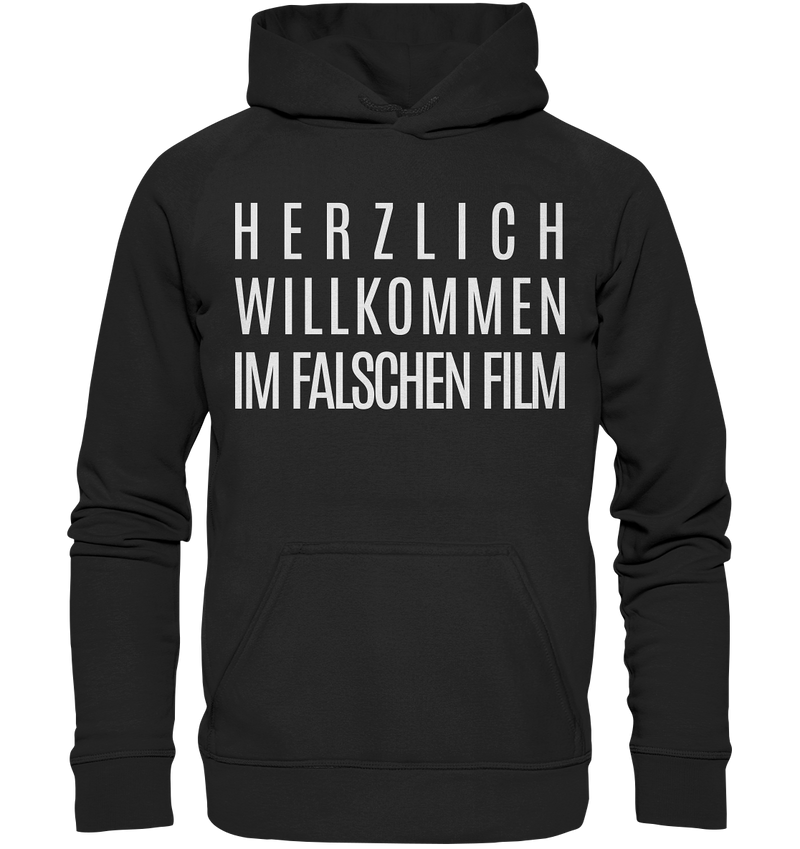 Herzlich Willkommen im falschen Film - Basic Unisex Hoodie