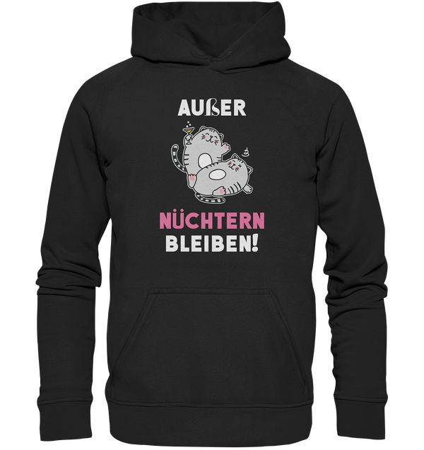 Außer Nüchtern bleiben! - Basic Unisex Hoodie