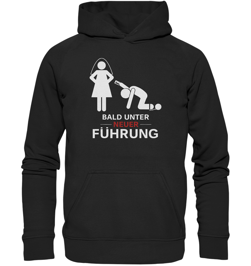 Bald unter neuer Führung - Basic Unisex Hoodie