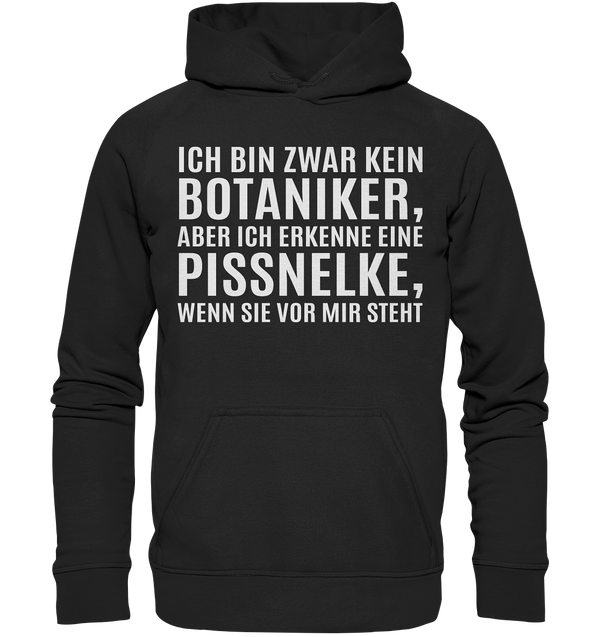 Ich bin zwar kein Botaniker - Basic Unisex Hoodie