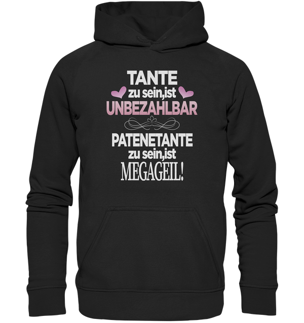 Tante zu sein ist unbezahlbar Patentante - Basic Unisex Hoodie