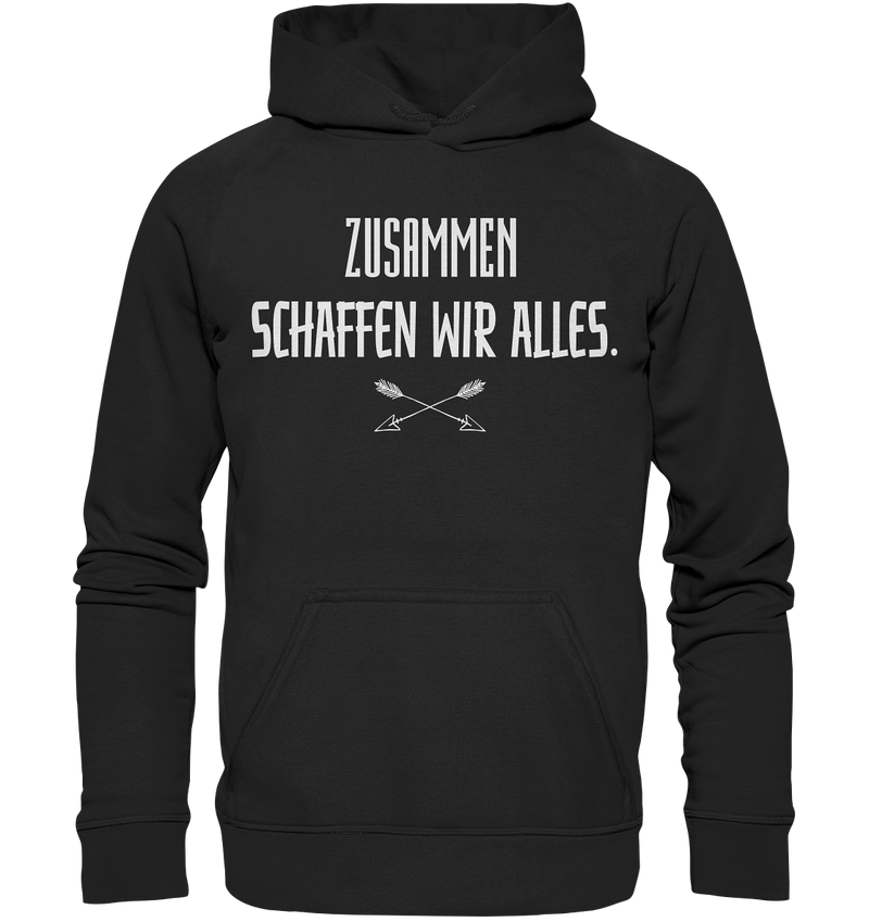 Zusammen schaffen wir alles - Basic Unisex Hoodie