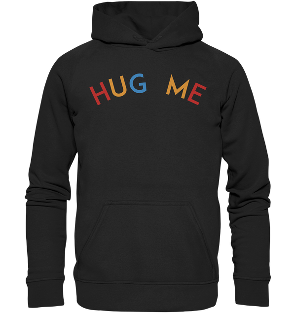 HUG ME - Basic Unisex Hoodie