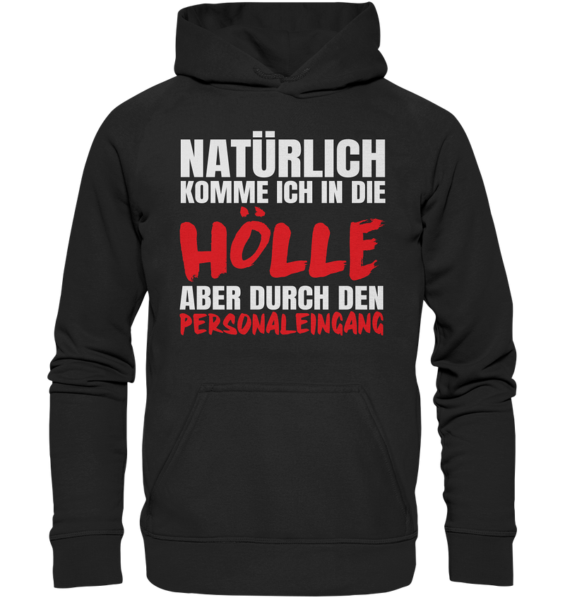 Natürlich komme ich in die Hölle - Basic Unisex Hoodie