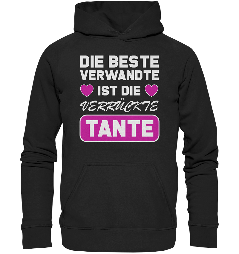 Die beste Verwandte ist die verrückte Tante - Basic Unisex Hoodie